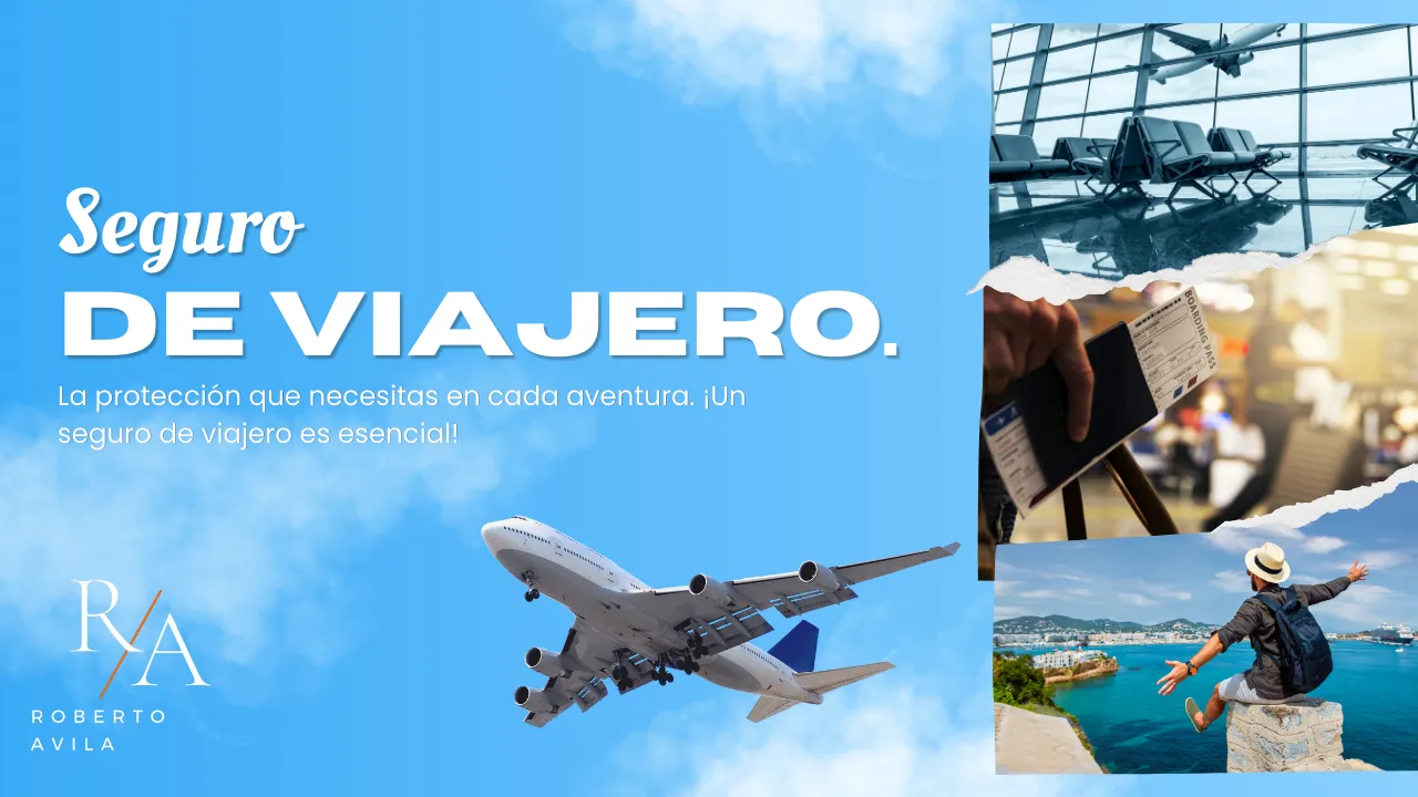 ¿Por qué es esencial contratar un  seguro de viajero al viajar al extranjero