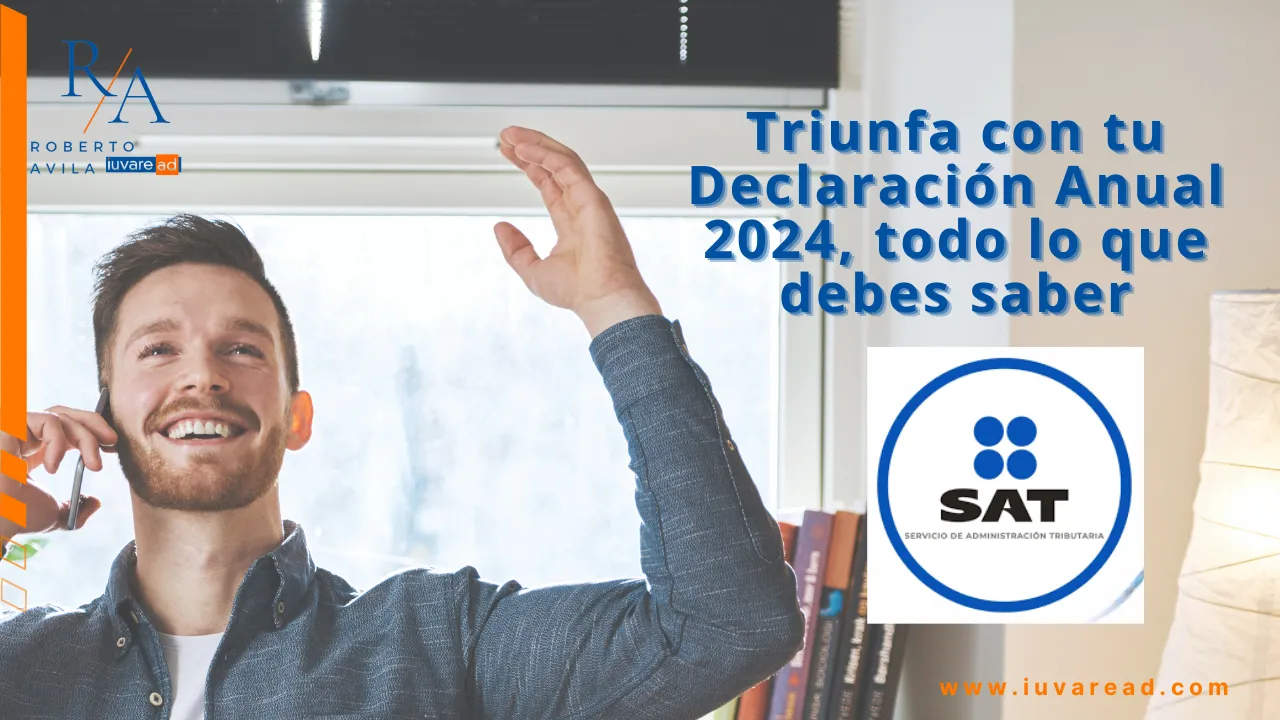 Preguntas frecuentes sobre la Declaración Anual 2024 para Personas Físicas.